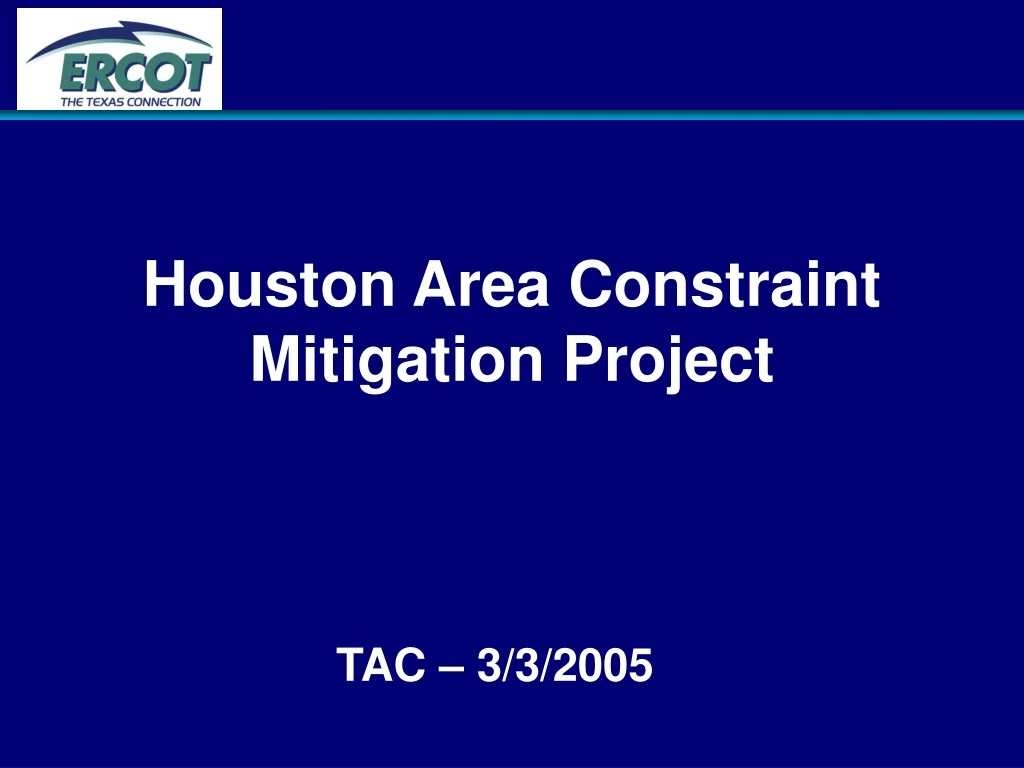 houston area constraint mitigation project