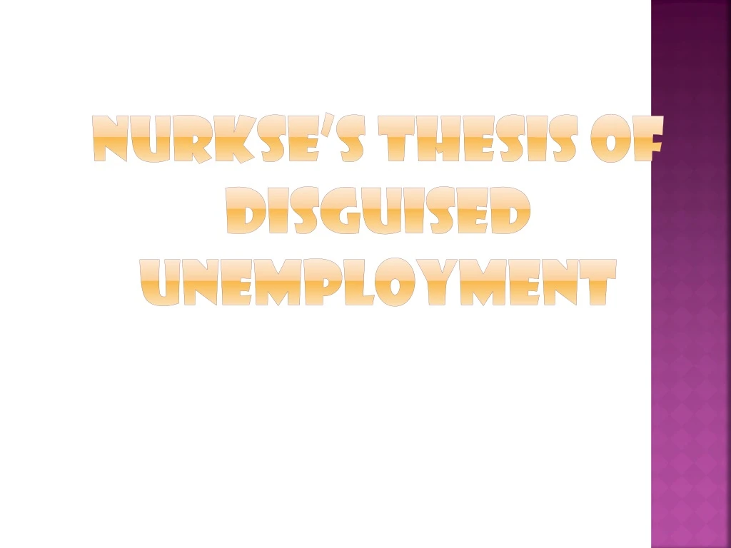 nurkse s thesis of disguised unemployment