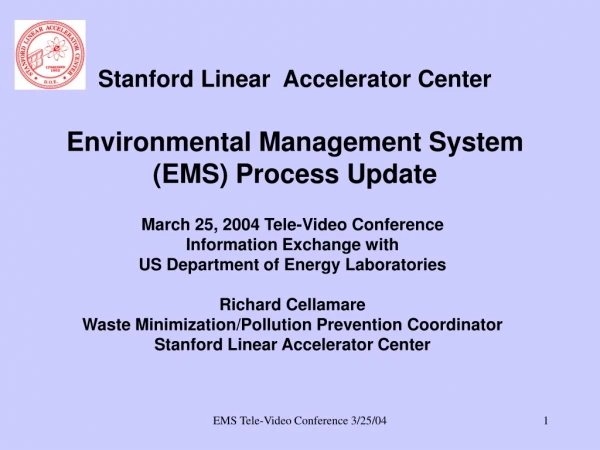 Stanford Linear  Accelerator Center Environmental Management System (EMS) Process Update
