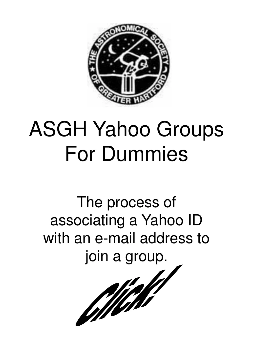 asgh yahoo groups for dummies