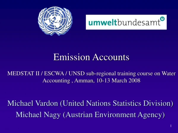 Michael Vardon (United Nations Statistics Division) Michael Nagy (Austrian Environment Agency)