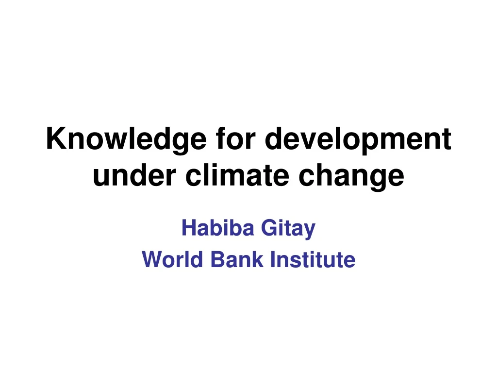 knowledge for development under climate change