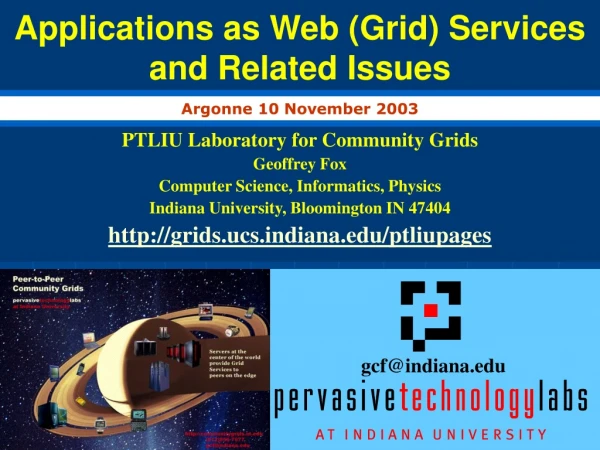 Applications as Web (Grid) Services  and Related Issues