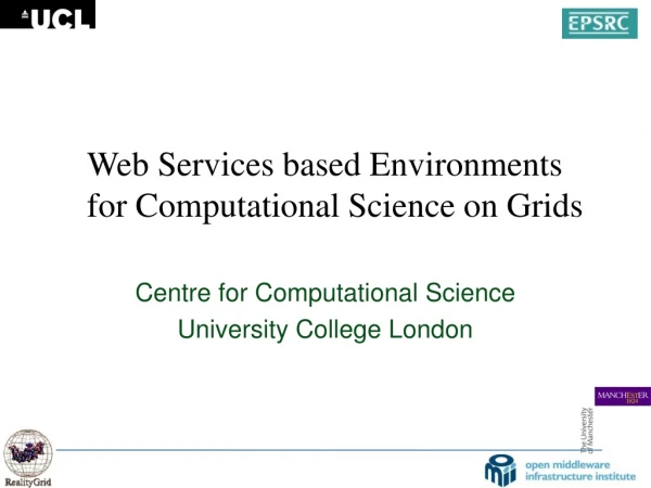 Web Services based Environments for Computational Science on Grids