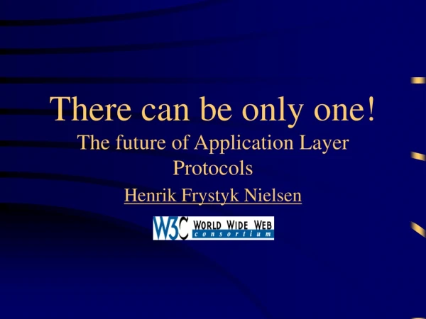 There can be only one! The future of Application Layer Protocols