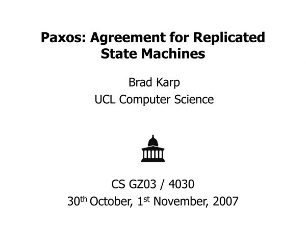 Paxos: Agreement for Replicated State Machines
