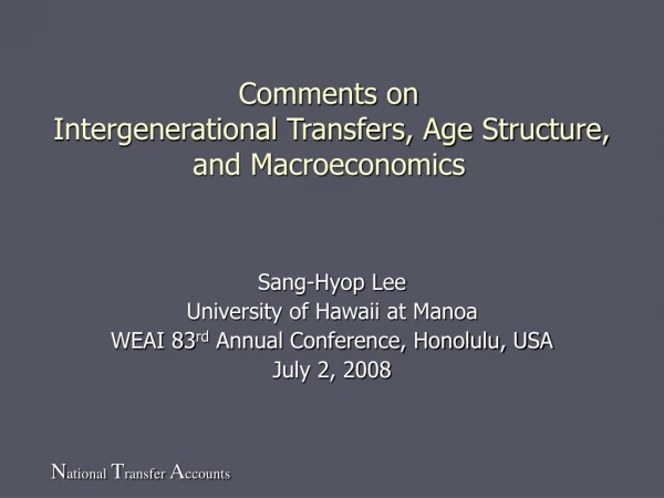 Comments on Intergenerational Transfers, Age Structure, and Macroeconomics