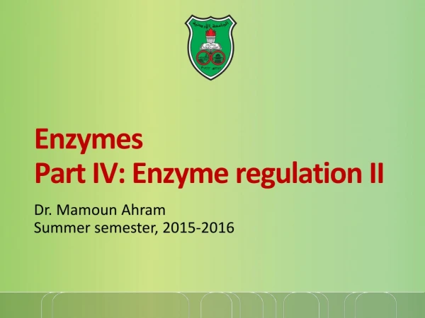 Enzymes Part IV: Enzyme regulation II