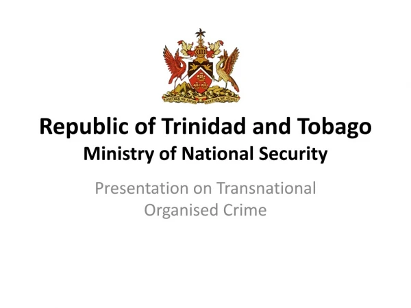 Republic of Trinidad and Tobago Ministry of National Security