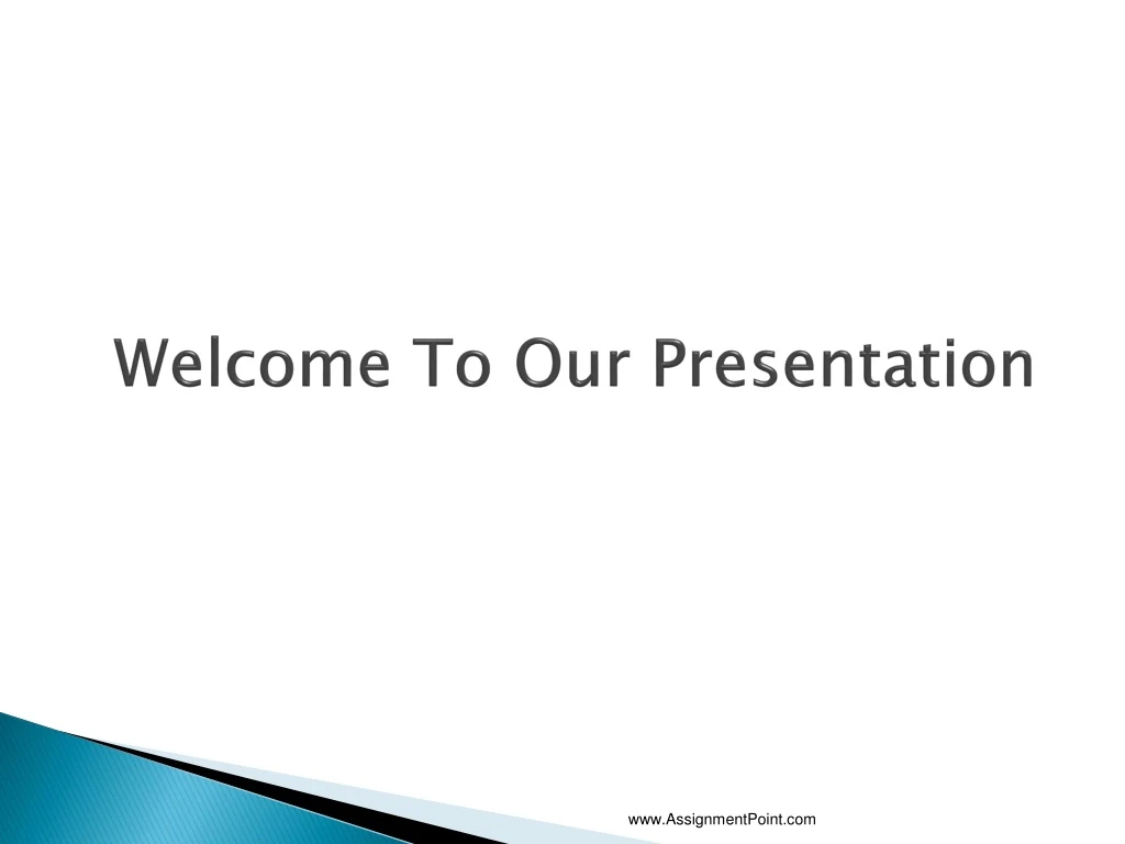 welcome to our presentation