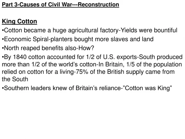 Part 3-Causes of Civil War---Reconstruction King Cotton