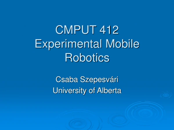 CMPUT 412 Experimental Mobile Robotics