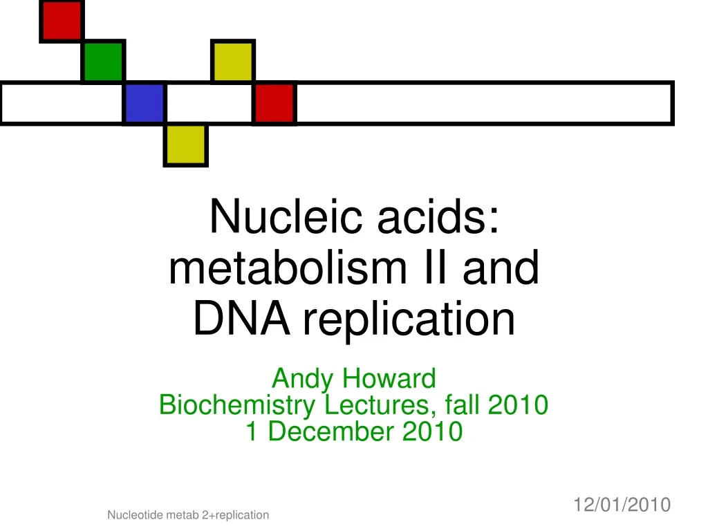 nucleic acids metabolism ii and dna replication