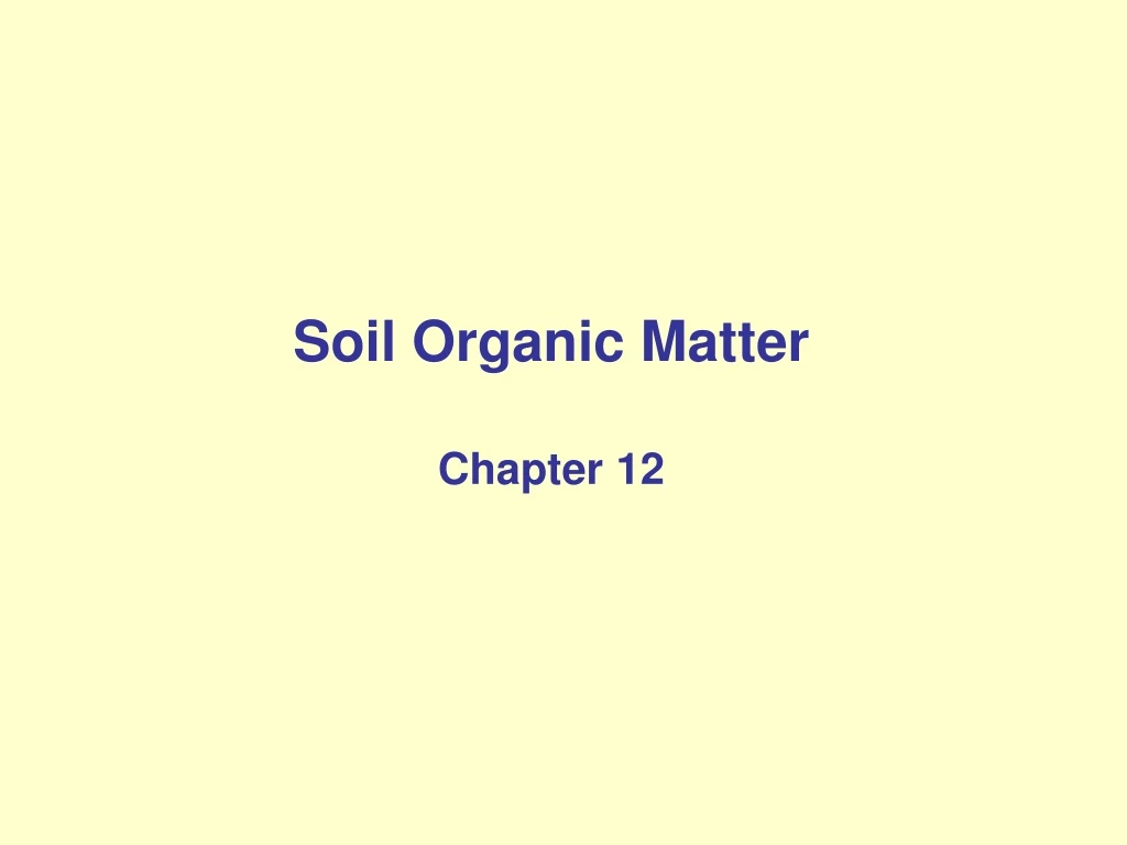 soil organic matter chapter 12