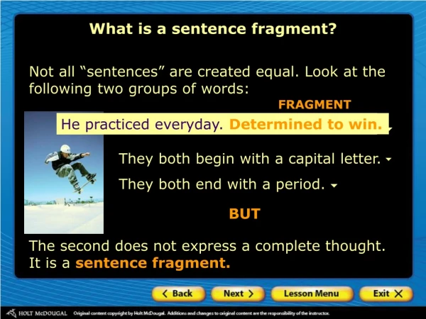 What is a sentence fragment?