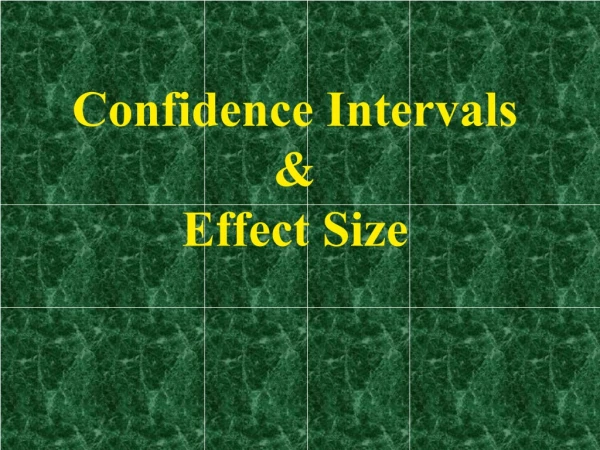 Confidence Intervals &amp; Effect Size