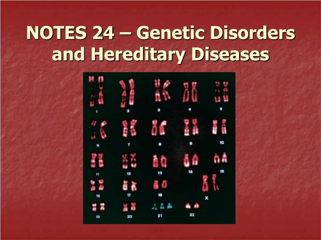 notes 24 genetic disorders and hereditary diseases
