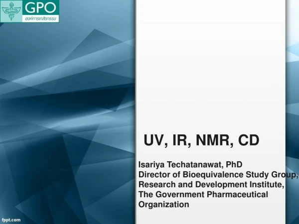 UV, IR, NMR, CD
