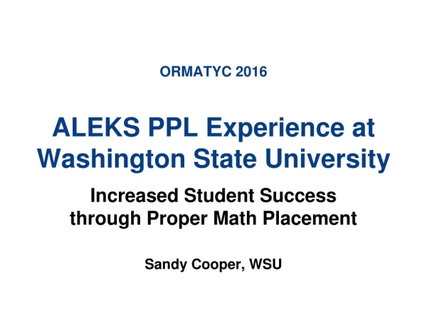 ORMATYC 2016 ALEKS PPL Experience at Washington State University