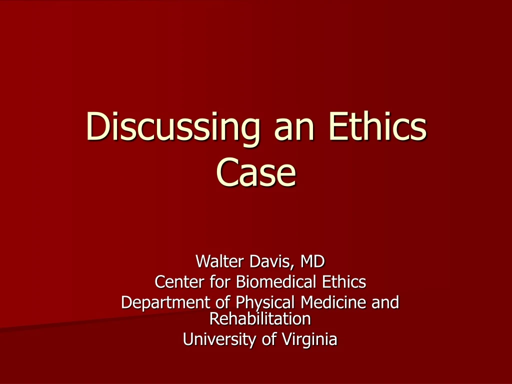 discussing an ethics case