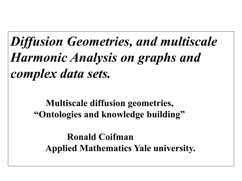 diffusion geometries and multiscale harmonic