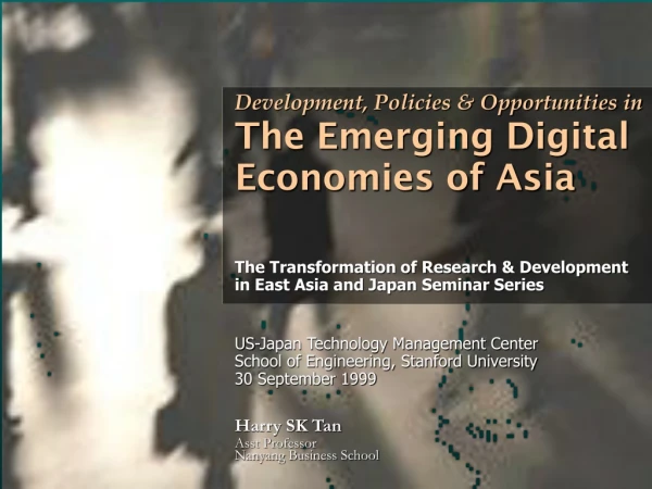 Development, Policies &amp; Opportunities in The Emerging Digital Economies of Asia
