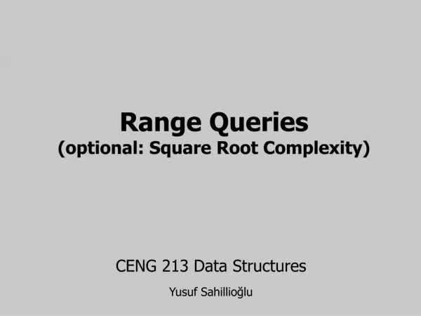Range Queries (optional: Square Root Complexity)