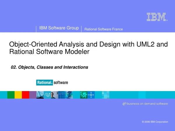 Object-Oriented Analysis and Design with UML2 and Rational Software Modeler