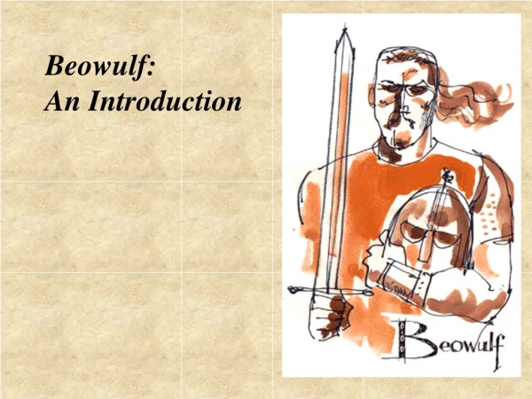 Beowulf:  An Introduction