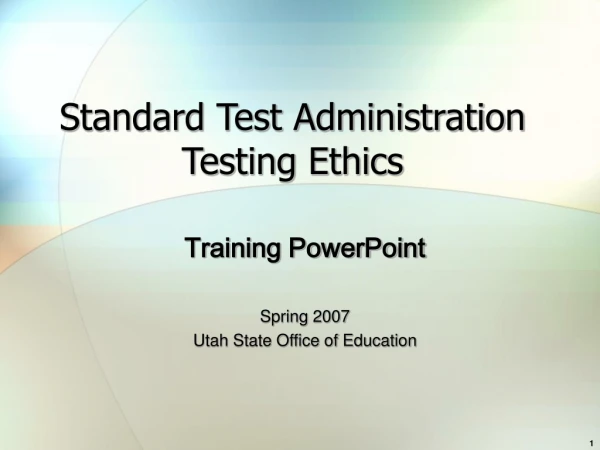 Standard Test Administration Testing Ethics