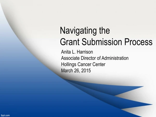 Navigating the  Grant Submission Process