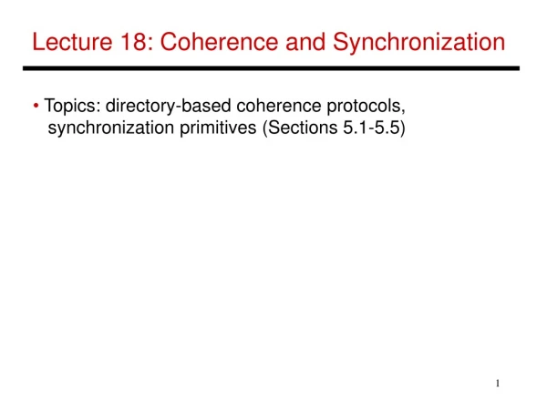 Lecture 18: Coherence and Synchronization