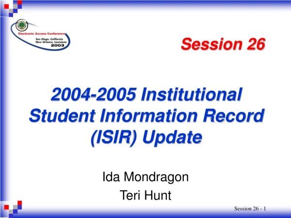 2004-2005 Institutional Student Information Record (ISIR) Update