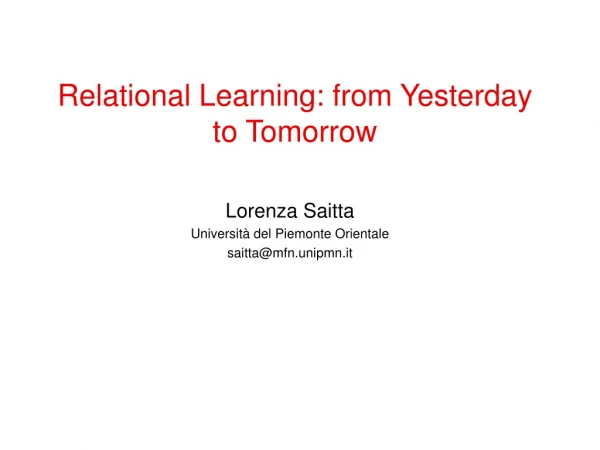Relational Learning: from Yesterday to Tomorrow