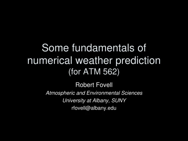 Some fundamentals of  numerical weather prediction (for ATM 562)