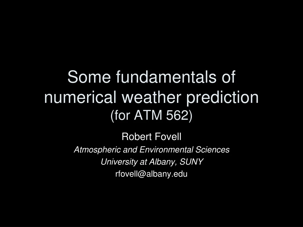 some fundamentals of numerical weather prediction for atm 562