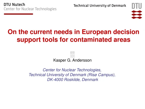 On the current needs in European decision  support tools for contaminated areas