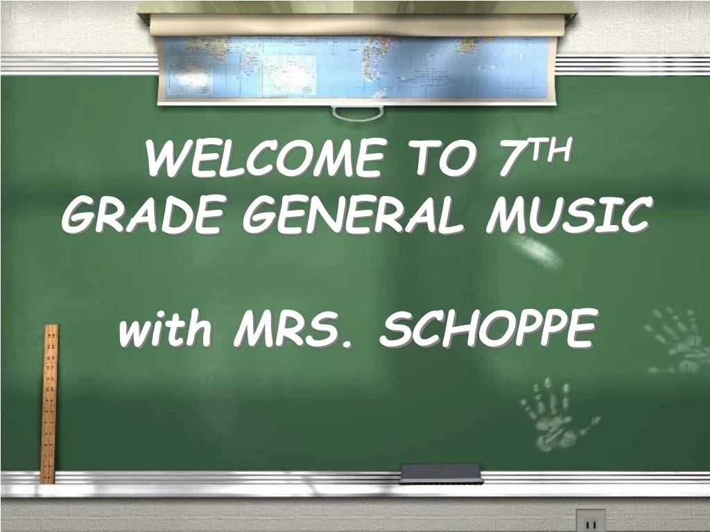 welcome to 7 th grade general music with