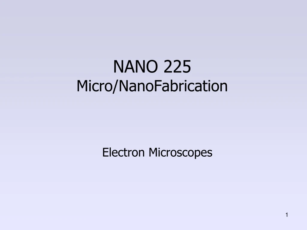 nano 225 micro nanofabrication