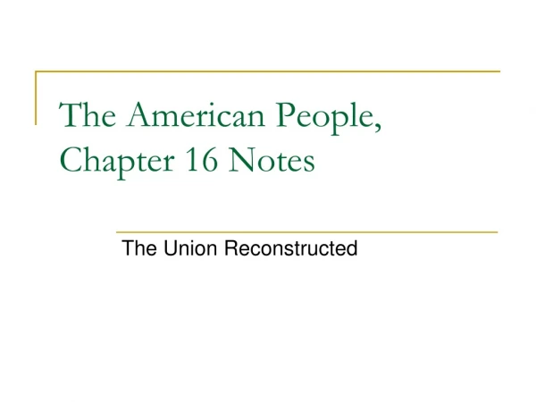 The American People, Chapter 16 Notes