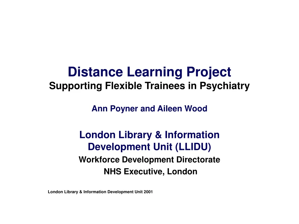 distance learning project supporting flexible trainees in psychiatry ann poyner and aileen wood