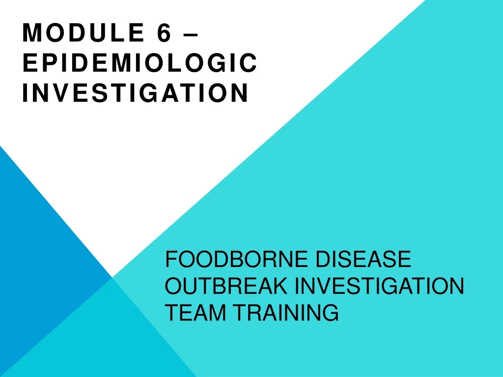 module 6 epidemiologic investigation