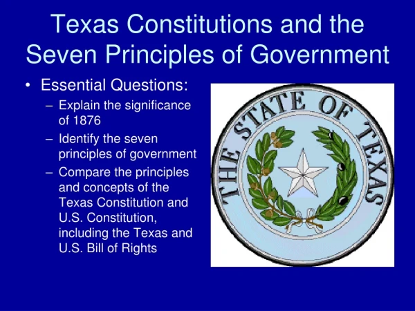 Texas Constitutions and the  Seven Principles of Government