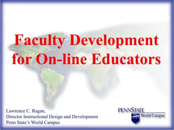 Faculty Development for On-line Educators
