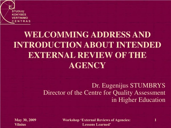 WELCOMMING ADDRESS AND INTRODUCTION ABOUT INTENDED EXTERNAL REVIEW OF THE AGENCY
