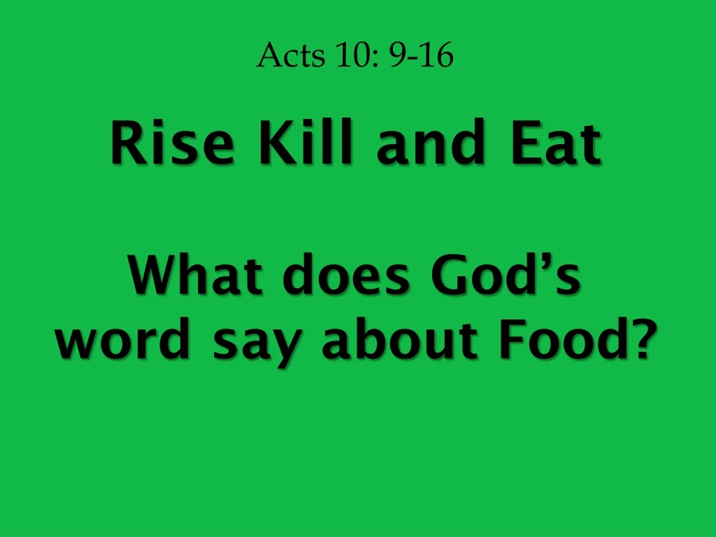 acts 10 9 16 rise kill and eat what does