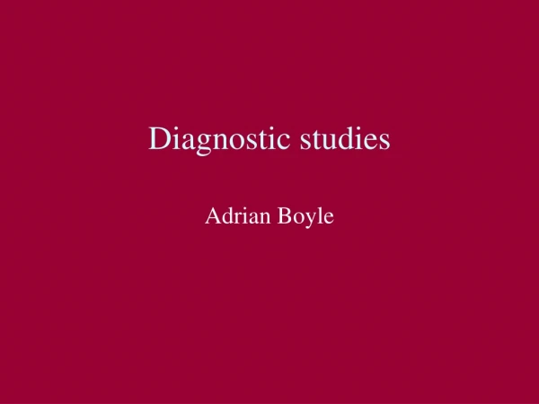 Diagnostic studies