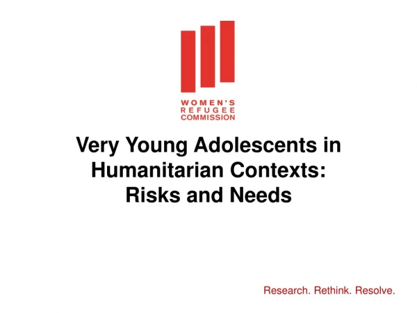 Very Young Adolescents in Humanitarian Contexts:  Risks and Needs