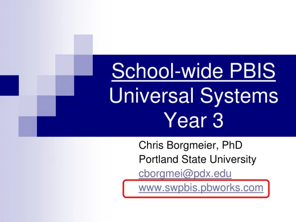 School-wide PBIS Universal Systems Year 3