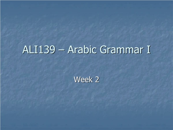 ALI139 – Arabic Grammar I